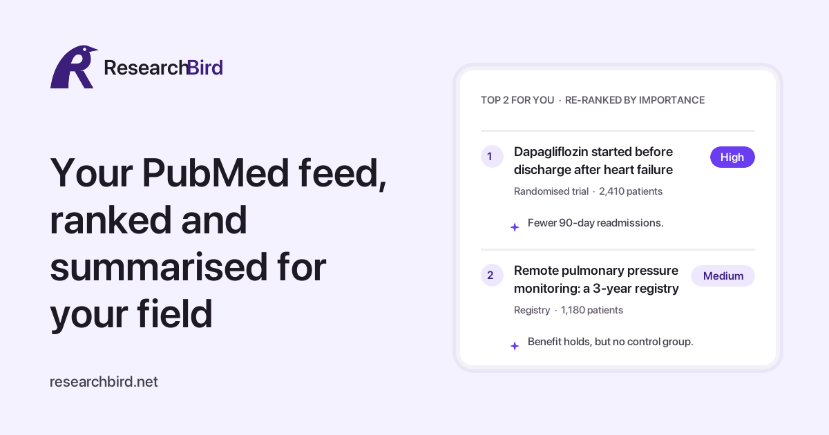 I built ResearchBird, which turns PubMed alerts into a personalised, relevance-ranked feed. Feedback
